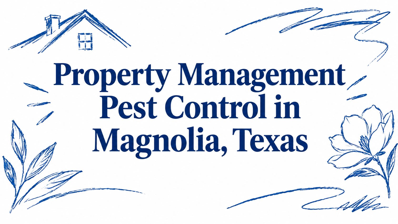 Property Management Pest Control in Magnolia, Texas